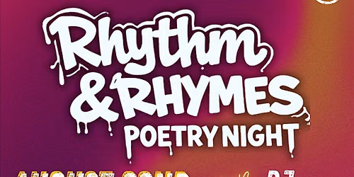 Rhythm & Rhymes Poetry Night