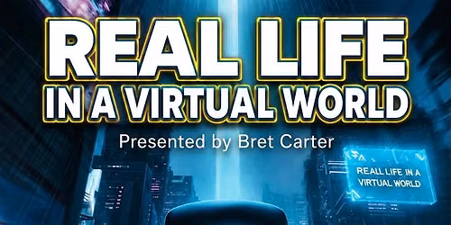 Real Life in a Virtual World 