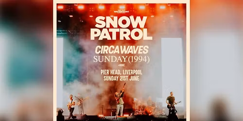 On The Waterfront Presents Snow Patrol at Liverpool Pier Head
