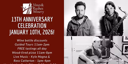 Vines and Rushes 13th Anniversary Celebration