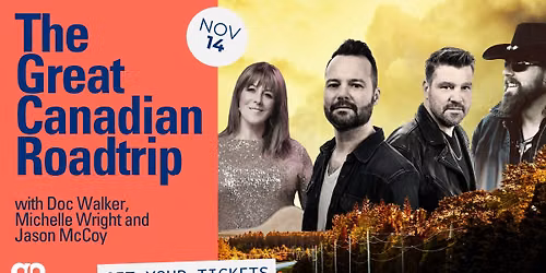 The Great Canadian Roadtrip with Doc Walker, Michelle Wright and Jason McCoy