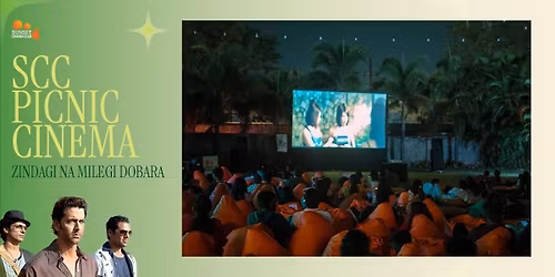 SCC Picnic Cinema - Zindagi Na Milegi Dobara