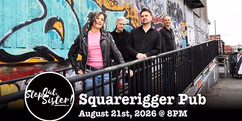 Step Out, Sister! at the Squarerigger Pub