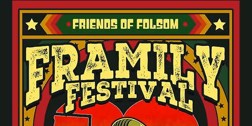 3rd Annual Friends of Folsom Framily Festival