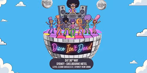 Disco Isn't Dead Is Coming To Sydney!