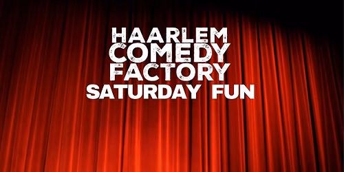 Haarlem Comedy Factory - Saturday Fun
