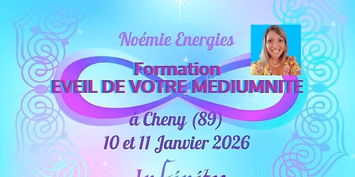 Formation EVEIL DE VOTRE MEDIUMNITE Janvier 2026 \u00e0 CHENY 89 (COMPLET)