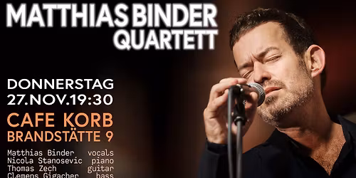 Matthias Binder Quartett pr\u00e4sentiert: \u201eJUST FOR EVERYONE\u201c - Swing, Ballads, Showtunes
