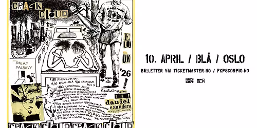 Crack Cloud + supp.: The Daniel Saunders Experiment \/ BL\u00c5 \/ Pres. av FKP Scorpio