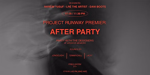 PROJECT RUNWAY PREMIER AFTER PARTY