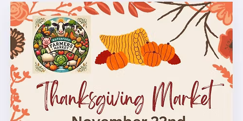 November 22nd @ Waterford Farmer's Market