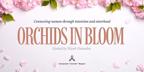 Orchids in Bloom: Connecting Dallas Women