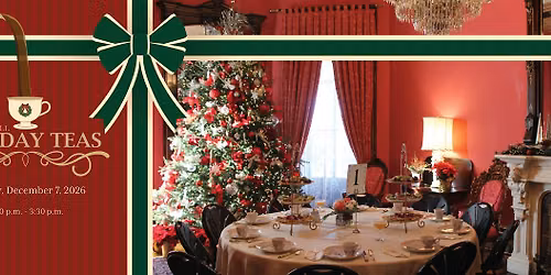 Terrace Hill Holiday Tea - 2:00 p.m.