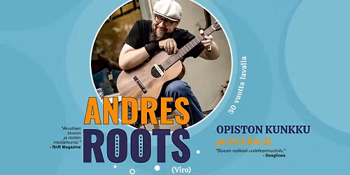 Andres Roots (EE) @ Opiston Kunkku