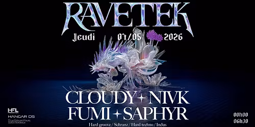 RAVETEK \/\/ CLOUDY - NIVK - FUMI - SAPHYR