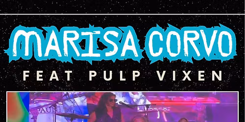 Marisa Corvo Featuring Pulp Vixen Concert