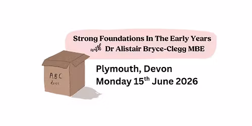 Strong Foundations In The Early Years - Plymouth