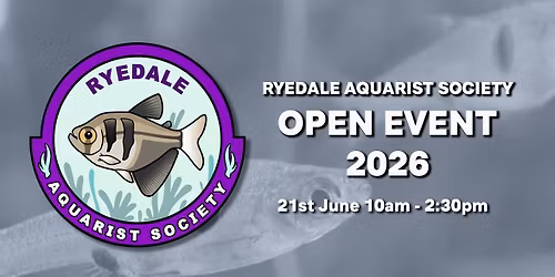 Ryedale Aquarist Society Open Event 2026