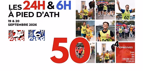 24 heures et 6 heures \u00e0 pied d'Ath - 50e \u00e9dition