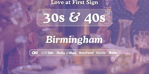 30s & 40s Singles Night at S&L Birmingham| Love at First Sign