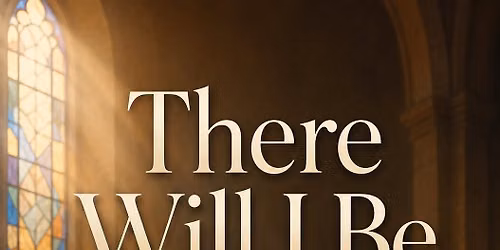 There Will I Be