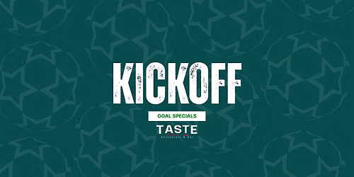 Watch Party & Kickoff Specials at TASTE!