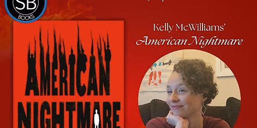 Author Event! Kelly McWilliams' "American Nightmare"