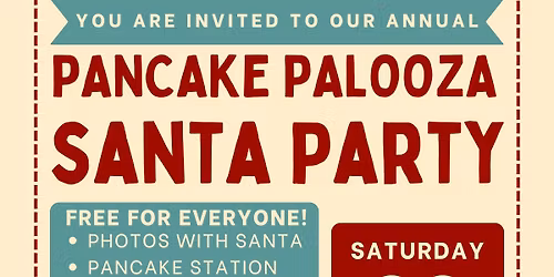Pancake Palooza Santa Party - Community Event