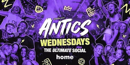  Freshers Antics Wednesdays! @ HOME - Wednesday 23rd September