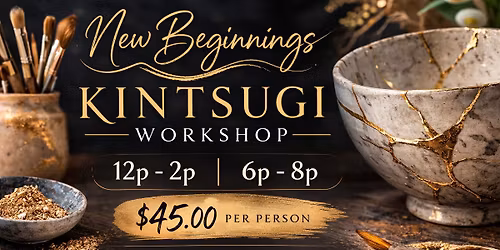 \u2728 New Beginnings: Kintsugi Workshop \u2728