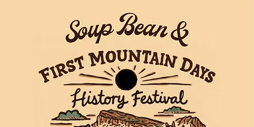 Soup Bean & First Mountain Days History Festival