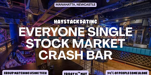 HAYSTACK DATING | MANAHATTA NEWCASTLE | FRIDAY 15TH MAY