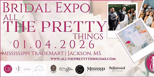 Bridal Expo "All The Pretty Things"