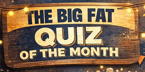 The Big Fat Quiz of The Month
