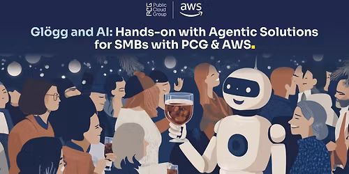Gl\u00f6gg and AI: Hands-on with Agentic AI Solutions for SMBs with PCG & AWS