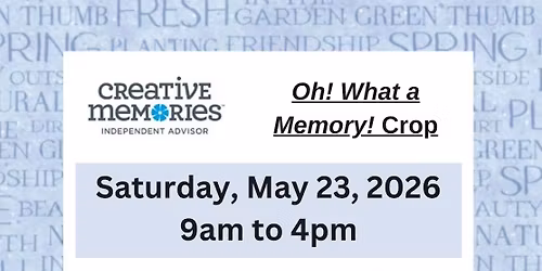 Oh! What a Memory! May Class & Crop