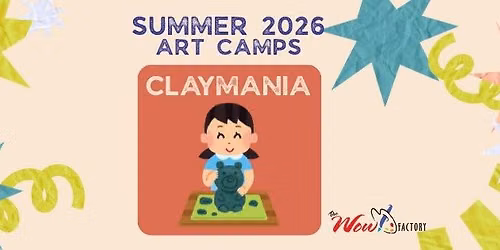 2026 Summer Art Camp: CLAYMANIA – July 13-17