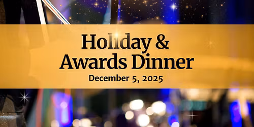2025 Holiday and Awards Dinner