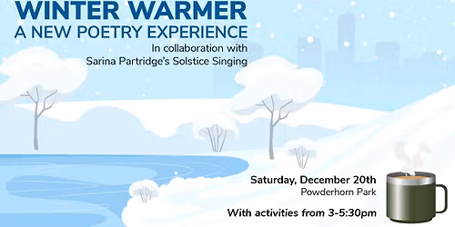 Winter Warmer  (brought to you by Poetry for People MN, the Poetry & Pie folks)