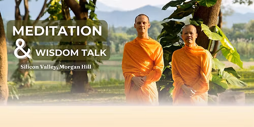 Silicon Valley - Meditation & Wisdom Talk with Monks