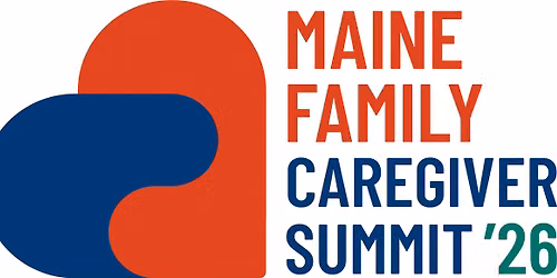 FREE Maine Family Caregiver Summit 