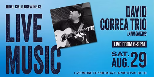 Live Music ft. David Correa @ DCB Livermore