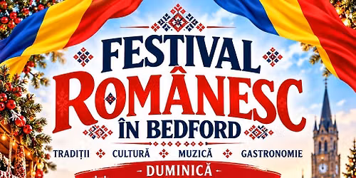 Marea Unire FESTIVAL ROMÂNESC ÎN BEDFORD