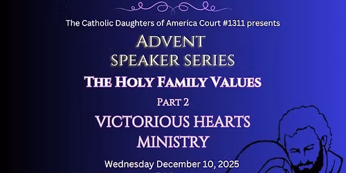 2025 Advent Speaker Series Part 2 - Victorious Hearts Ministry