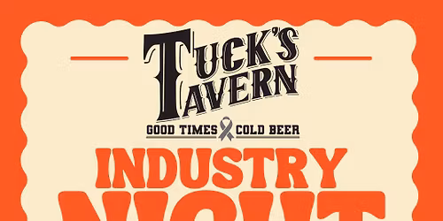 Industry Night @ Tuck's Tavern