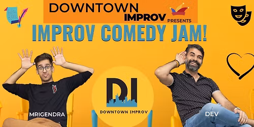 Improv Comedy Jam - by DOWNTOWN IMPROV