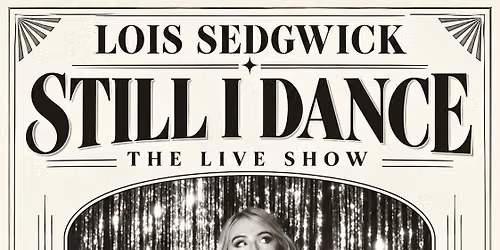 Lois Sedgwick: Still I Dance - Live at Sidney &amp; Matilda, Sheffield