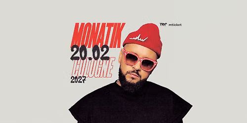 MONATIK | Cologne | 20.02.2027