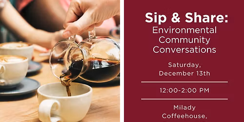 Sip & Share: Environmental Community Conversations