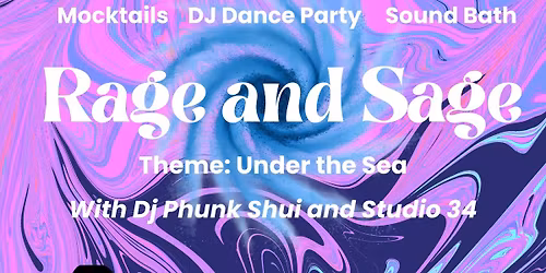 Rage and Sage - Donation Based Dance Party!